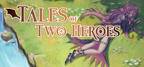 Tales Of Two Heroes