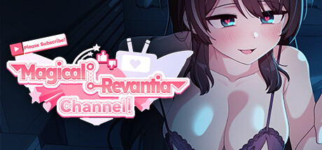 Please Subscribe! Magical Revantia Channel: The Magical Girl Powered by Viewers