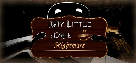 My Little Cafe Nightmare