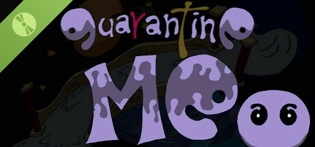 quarantine ME F Demo