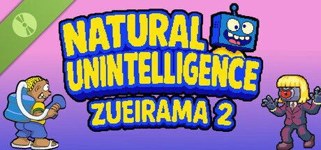 Natural Unintelligence: Zueirama 2 Demo