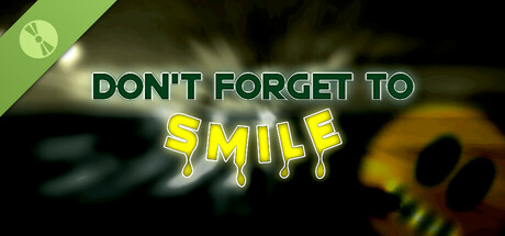 Don't Forget to Smile Demo