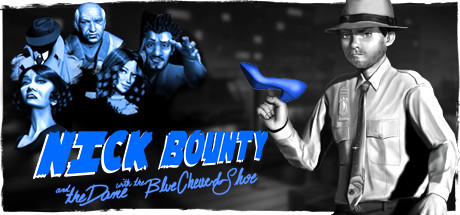 Nick Bounty and the Dame with the Blue Chewed Shoe