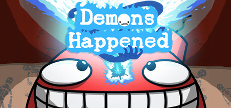 Demons Happened