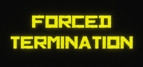 Forced Termination