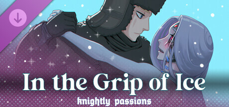 Knightly Passions: In the Grip of Ice