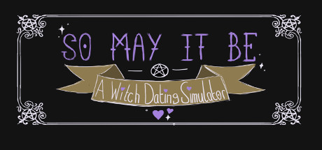 So May It Be: A Witch Dating Simulator