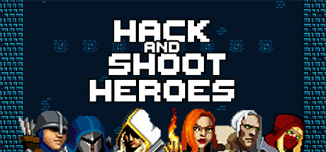 Hack and Shoot Heroes