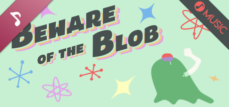 Research Notes: Beware of the Blob Soundtrack