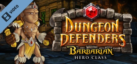 Dungeon Defenders - Barbarian Hero Trailer