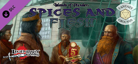 Fantasy Grounds - Islands of Plunder: Spices and Flesh