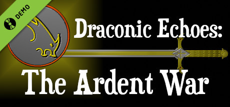 Draconic Echoes: The Ardent War Demo