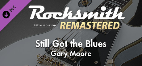 Rocksmith® 2014 Edition – Remastered – Gary Moore - “Still Got the Blues”