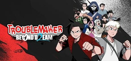 Troublemaker 2: Beyond Dream