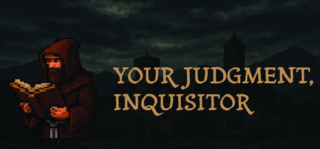 Your Judgement, Inquisitor