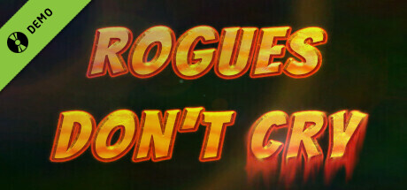 Rogues Don't Cry Demo