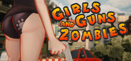 Girls Guns and Zombies