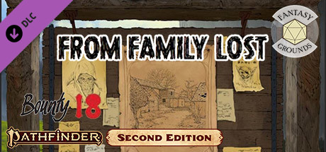 Fantasy Grounds - Pathfinder 2 RPG - Pathfinder Bounty # 18: From Family Lost