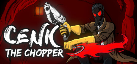 Cenk The Chopper Playtest