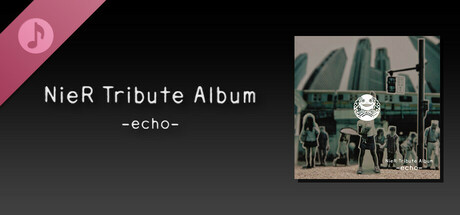 NieR Tribute Album -echo-