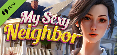 My Sexy Neighbor ???? Demo