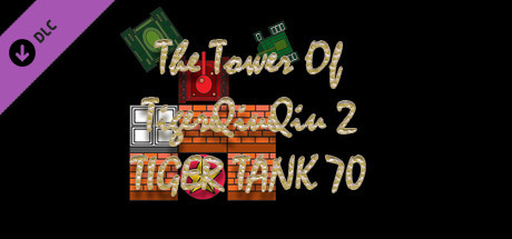 The Tower Of TigerQiuQiu 2 - Tiger Tank 70