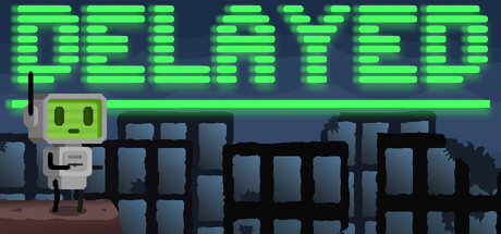 Delayed