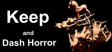 Keep and Dash Horror