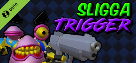 Sligga Trigger Demo