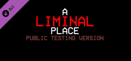 A Liminal Place Public Testing Version