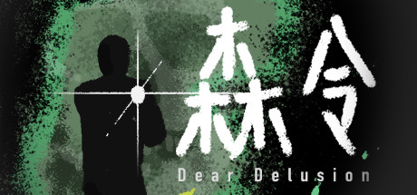 Dear Delusion