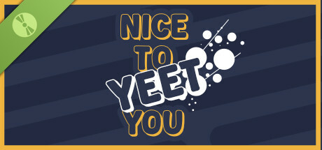 Nice To Yeet You - Demo