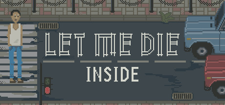 Let Me Die (inside)