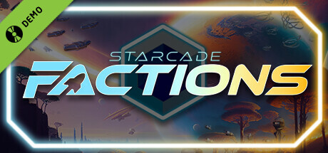 Starcade FACTIONS Demo