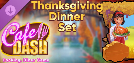 Cafe Dash: Cooking, Diner Game - Thanksgiving Dinner Set
