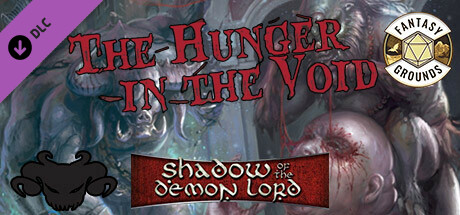 Fantasy Grounds - Shadow of the Demon Lord Hunger in the Void