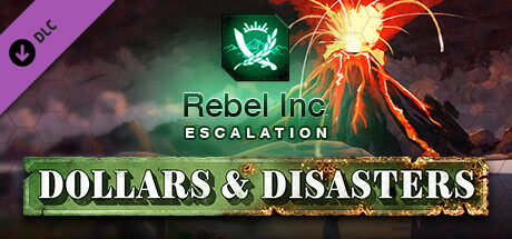 Rebel Inc: Escalation - Dollars & Disasters