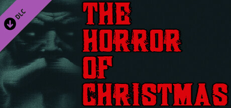 Happy Birthday DLC - The Horror Of Christmas