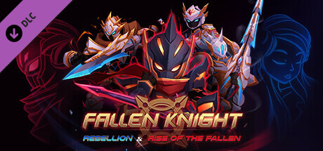 Fallen Knight: Rebellion & Rise Of The Fallen