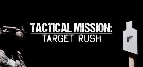 Tactical Mission: Target Rush