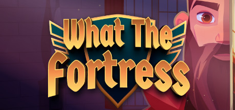 What The Fortress!?