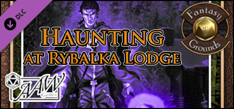 Fantasy Grounds - A17: Haunting at Rybalka Lodge (5E)