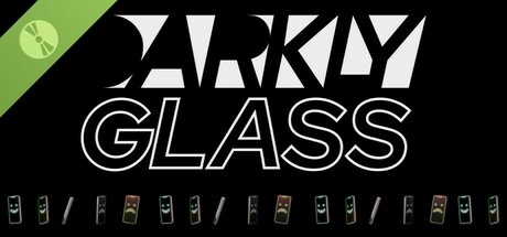 Darkly Glass Demo