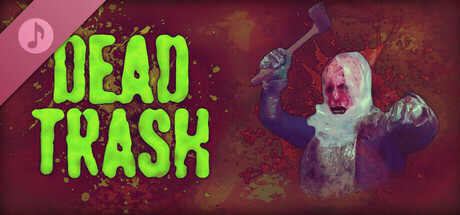 Dead Trash Soundtrack