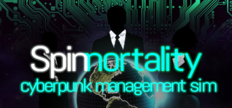 Spinnortality | cyberpunk management sim