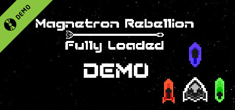 Magnetron Rebellion: Fully Loaded Demo