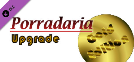 Porradaria Upgrade Gold Edition