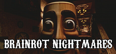 BRAINROT NIGHTMARES