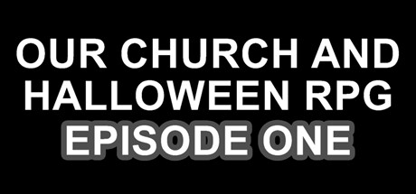 Our Church and Halloween RPG - Episode One