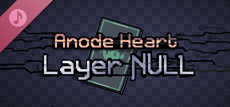 Anode Heart: Layer Null Soundtrack